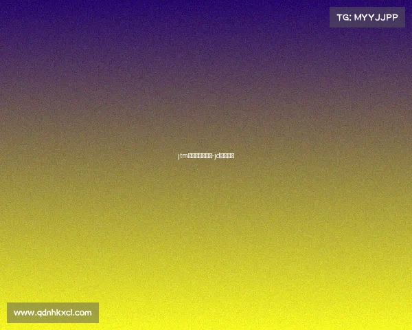 jtm电子竞技俱乐部-jd电子竞技 jtm电子竞技俱乐部-jd电子竞技